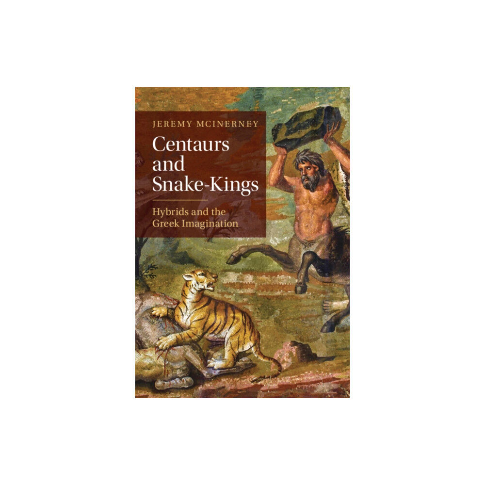 Cambridge University Press Centaurs and Snake-Kings (inbunden, eng)