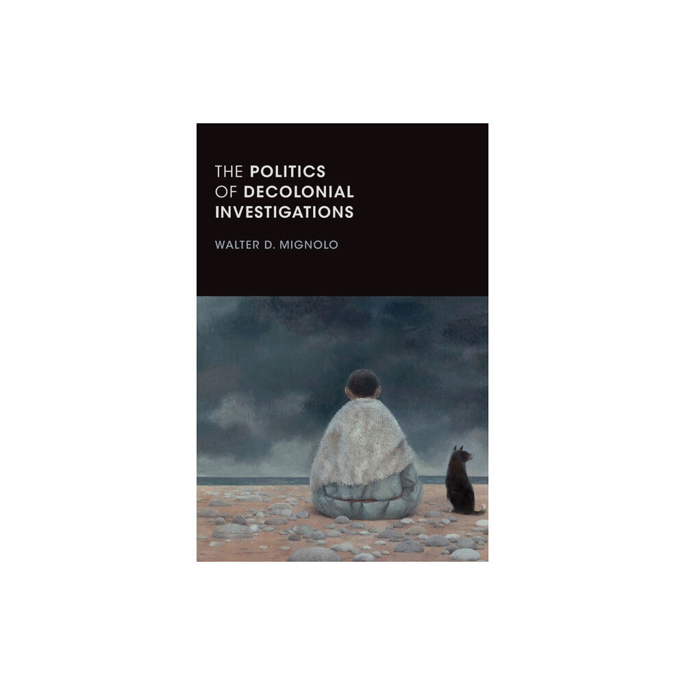 Duke university press The Politics of Decolonial Investigations (häftad, eng)
