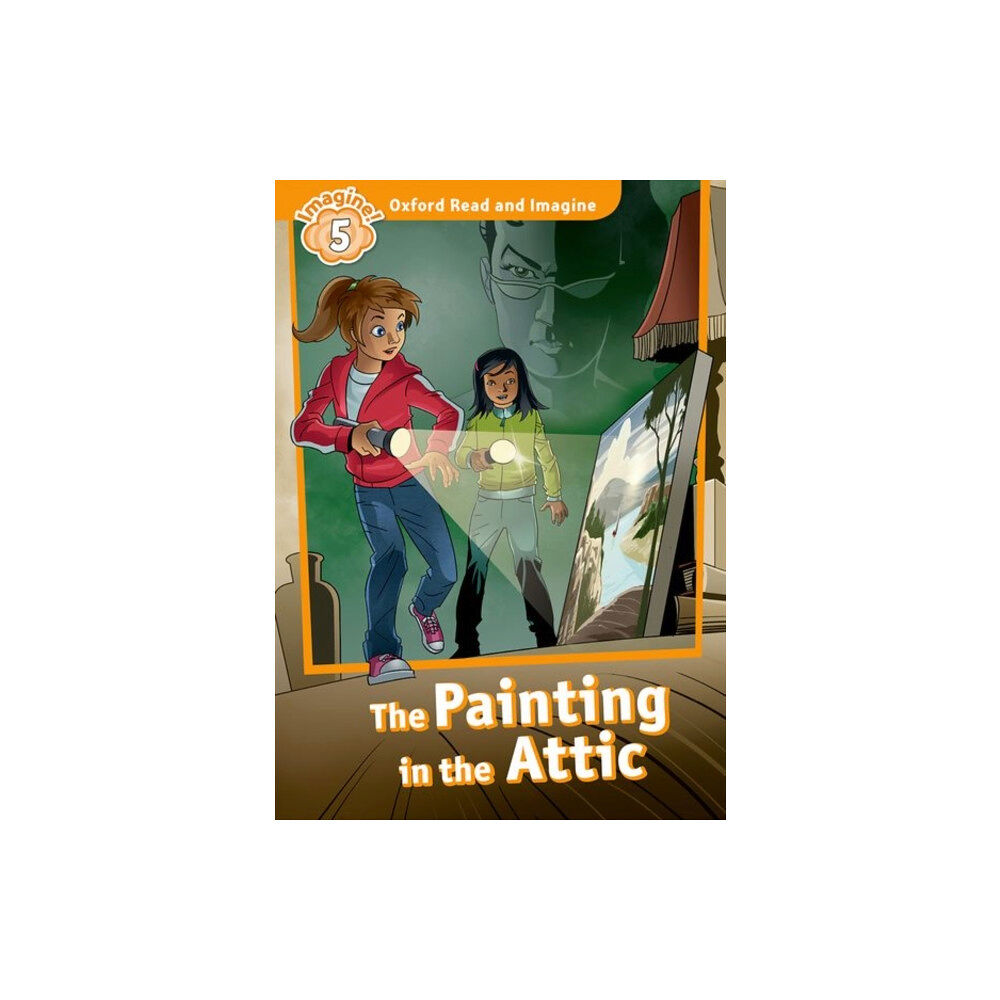 Oxford University Press Oxford Read and Imagine: Level 5: The Painting in the Attic (häftad, eng)