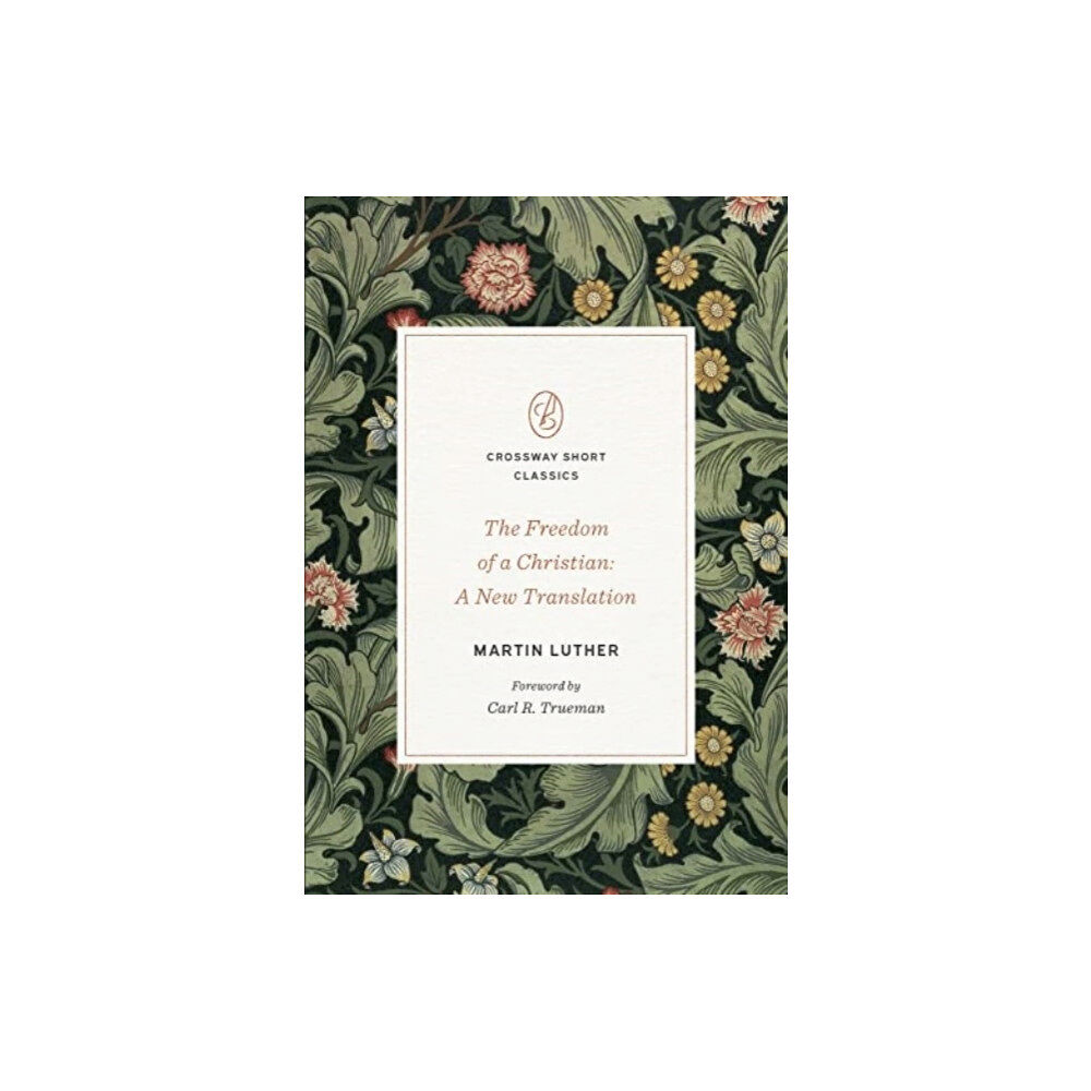 Crossway Books The Freedom of a Christian (häftad, eng)