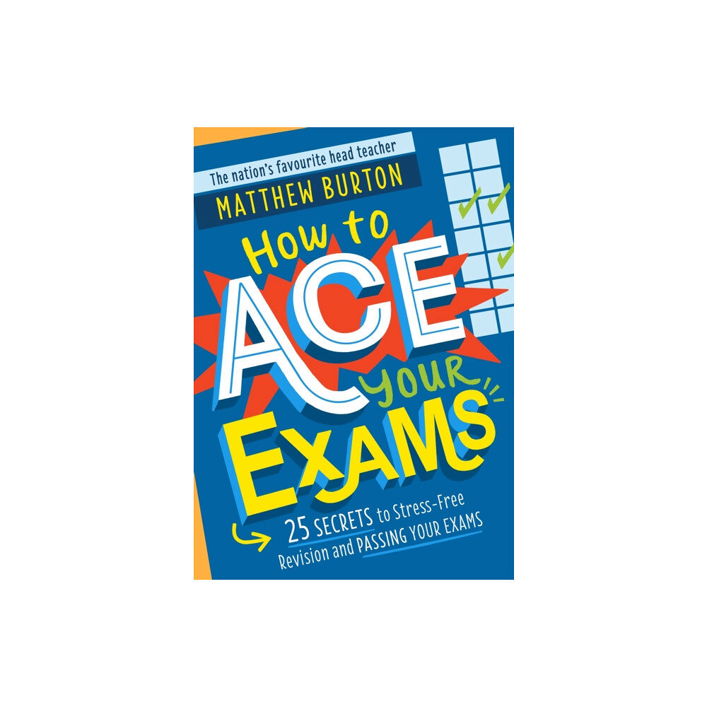 Hachette Children's Group How to Ace Your Exams (häftad, eng)