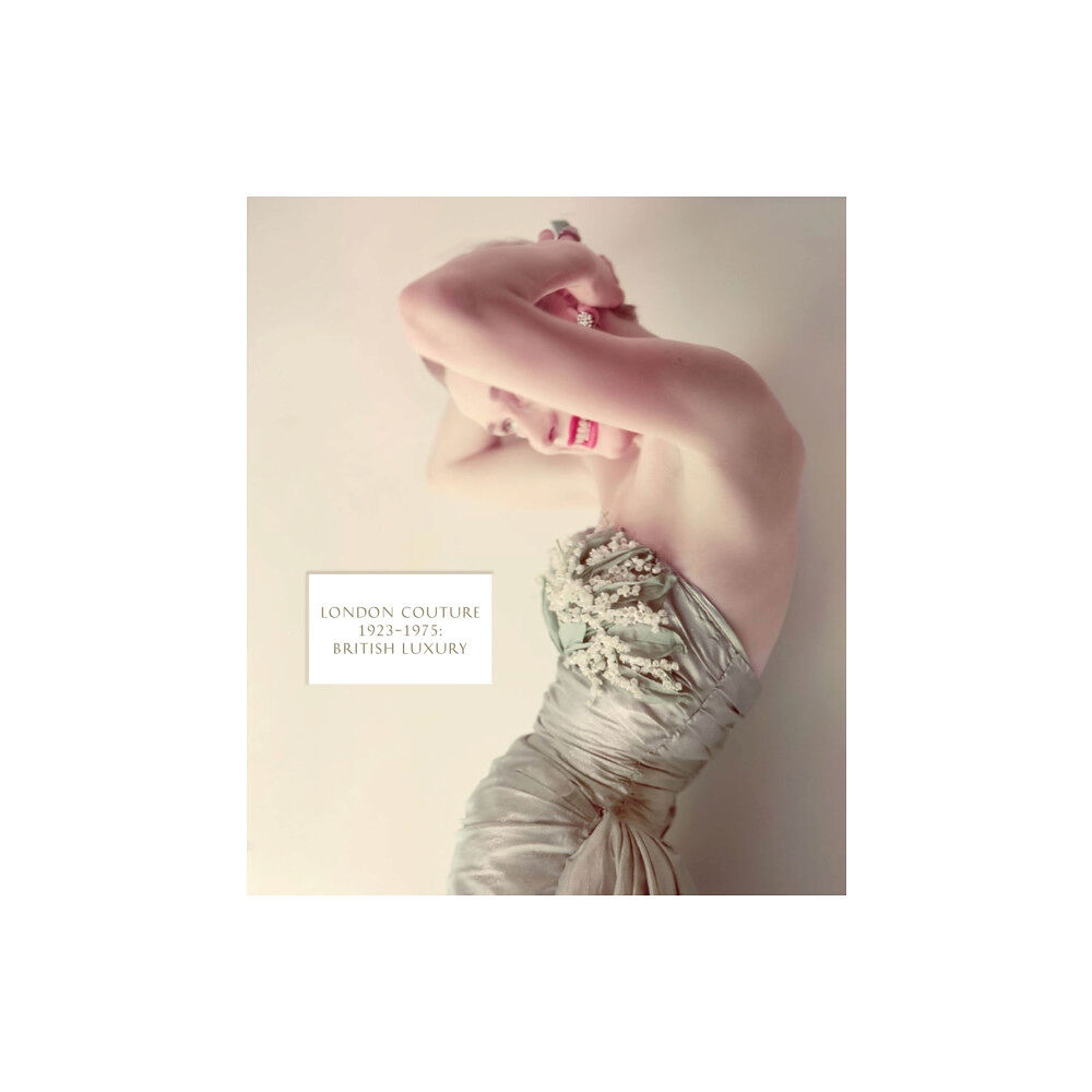 V & A Publishing London Couture (inbunden, eng)