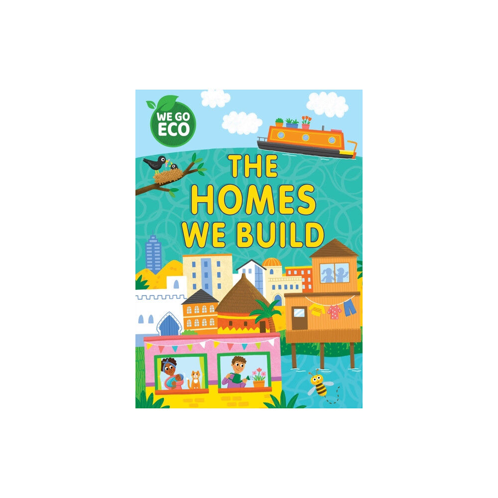 Hachette Children's Group WE GO ECO: The Homes We Build (häftad, eng)