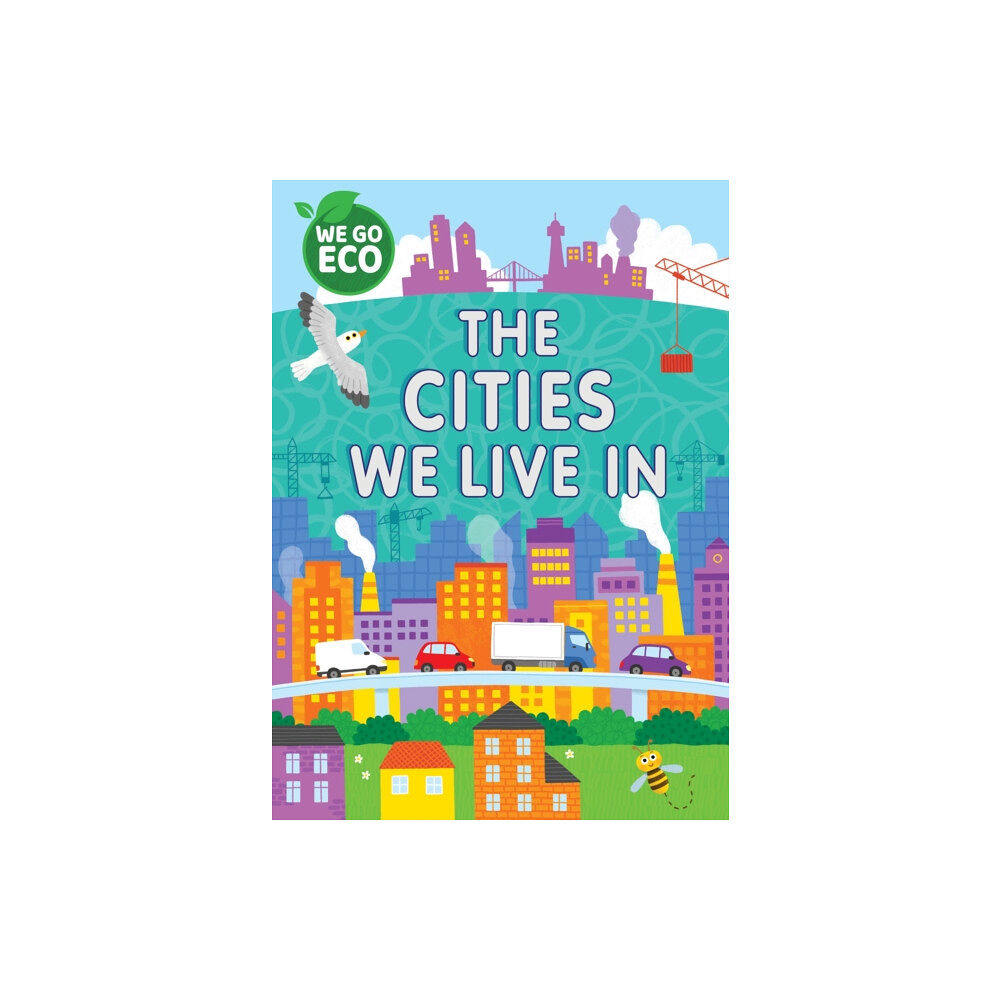 Hachette Children's Group WE GO ECO: The Cities We Live In (häftad, eng)