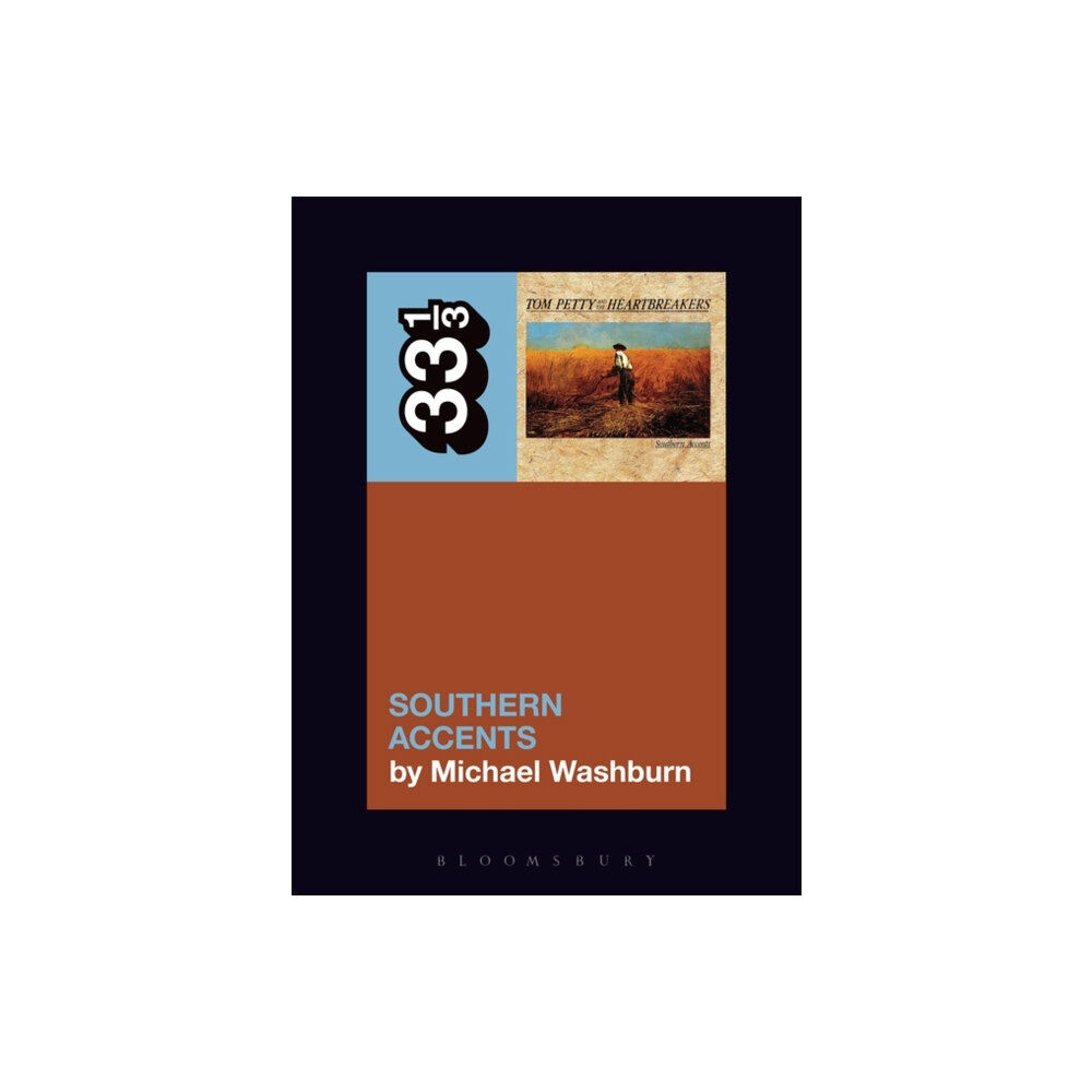 Bloomsbury Publishing PLC Tom Petty’s Southern Accents (häftad, eng)