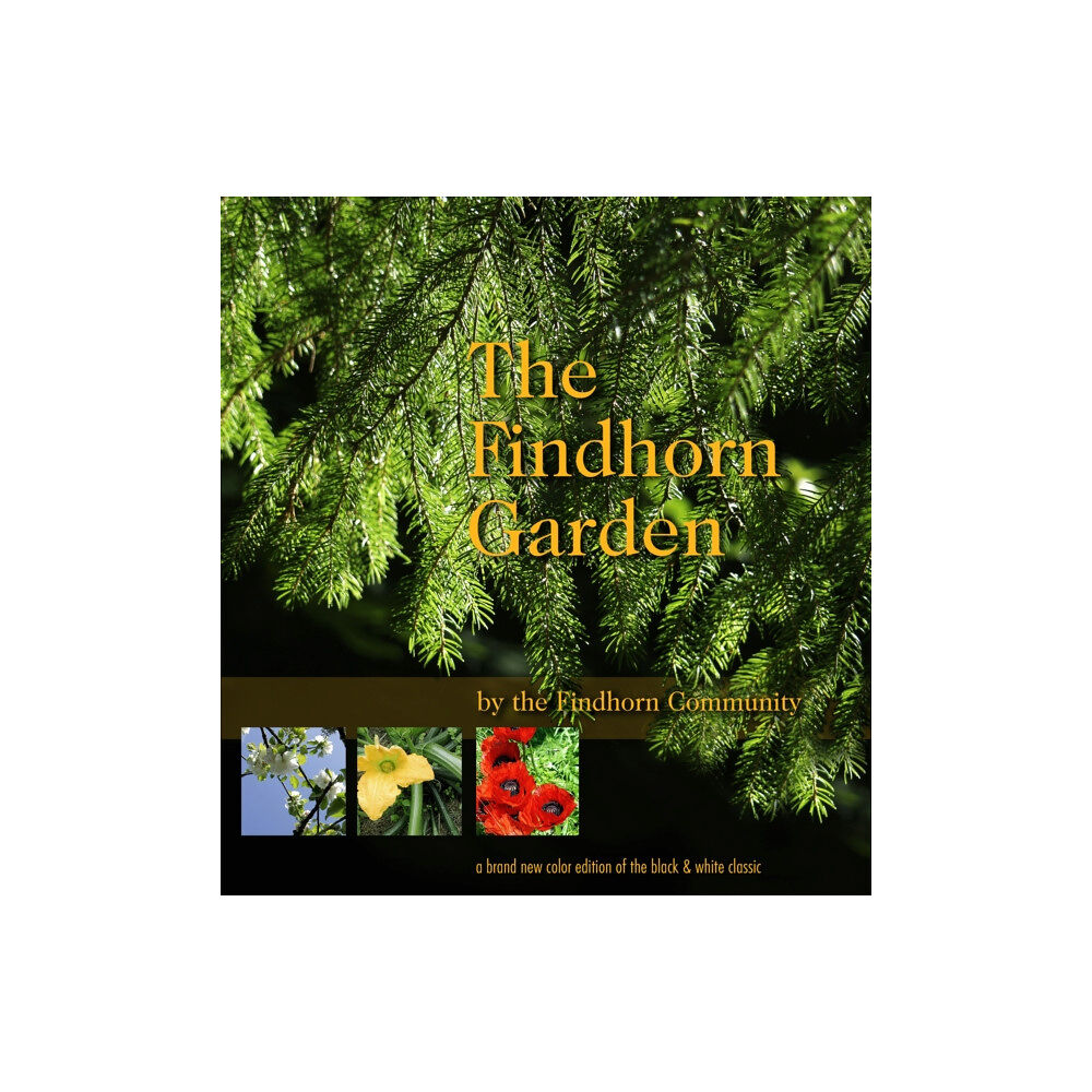 Inner Traditions Bear and Company The Findhorn Garden Story (häftad, eng)