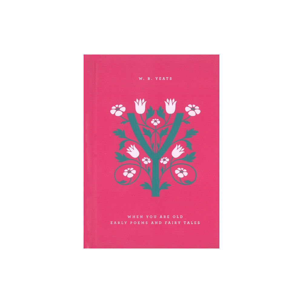 Penguin Putnam Inc When You Are Old: Early Poems and Fairy Tales (inbunden, eng)