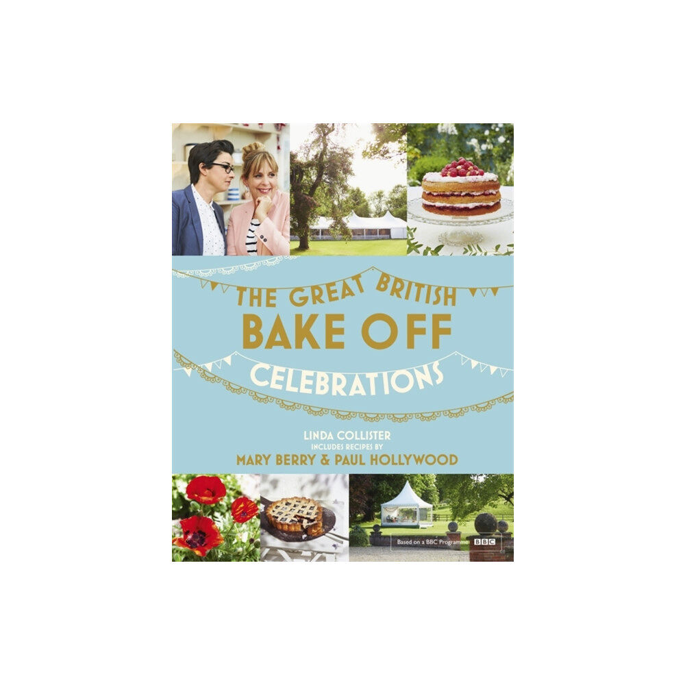 Hodder & Stoughton Great British Bake Off: Celebrations (inbunden, eng)