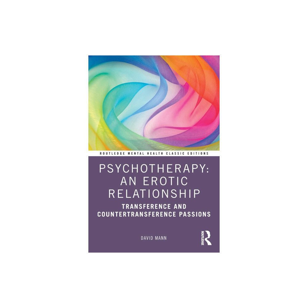 Taylor & francis ltd Psychotherapy: An Erotic Relationship (häftad, eng)