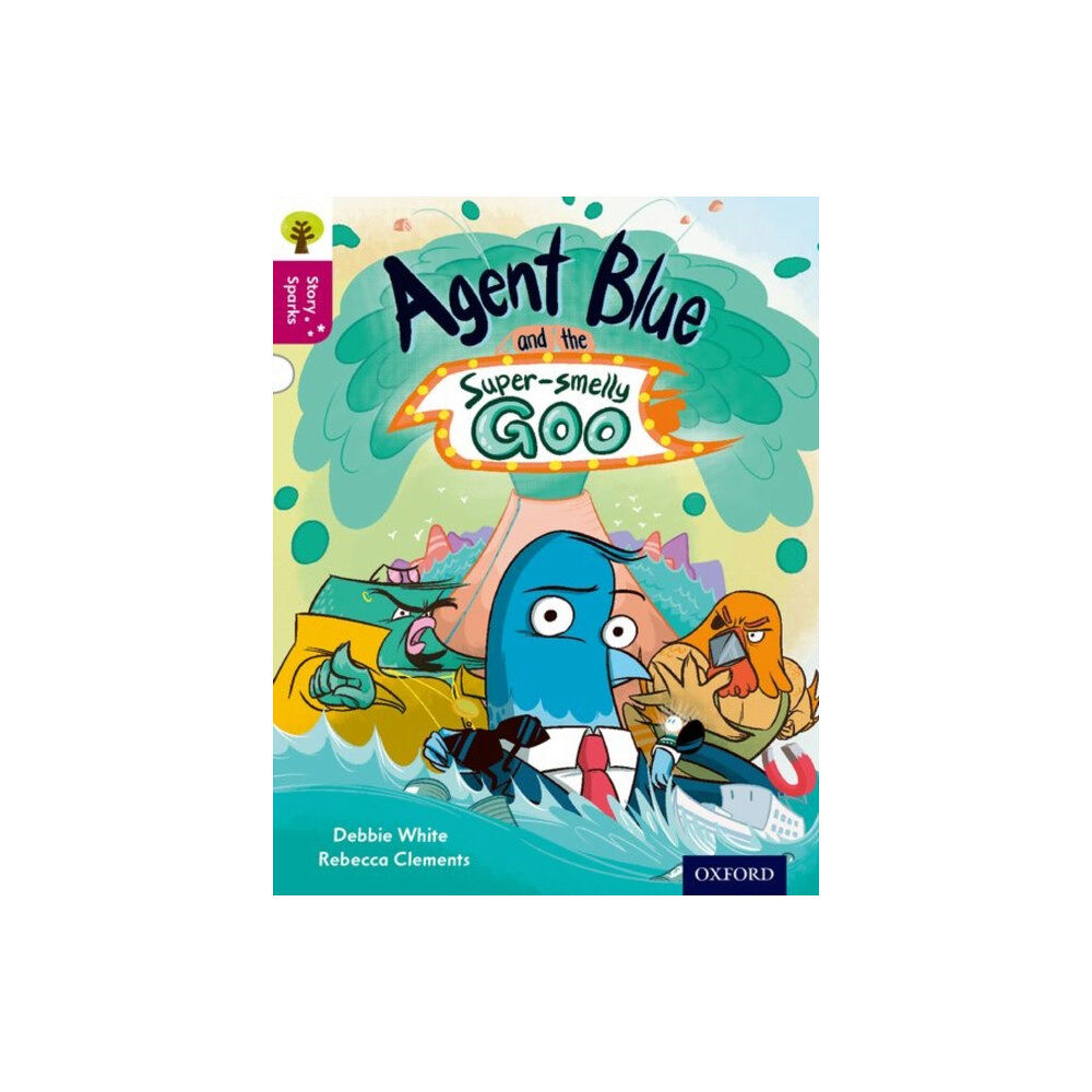 Oxford University Press Oxford Reading Tree Story Sparks: Oxford Level 10: Agent Blue and the Super-smelly Goo (häftad, eng)