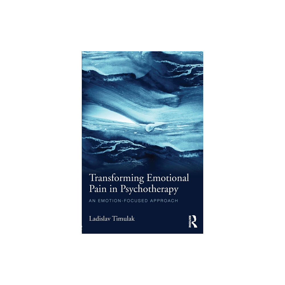 Taylor & francis ltd Transforming Emotional Pain in Psychotherapy (häftad, eng)