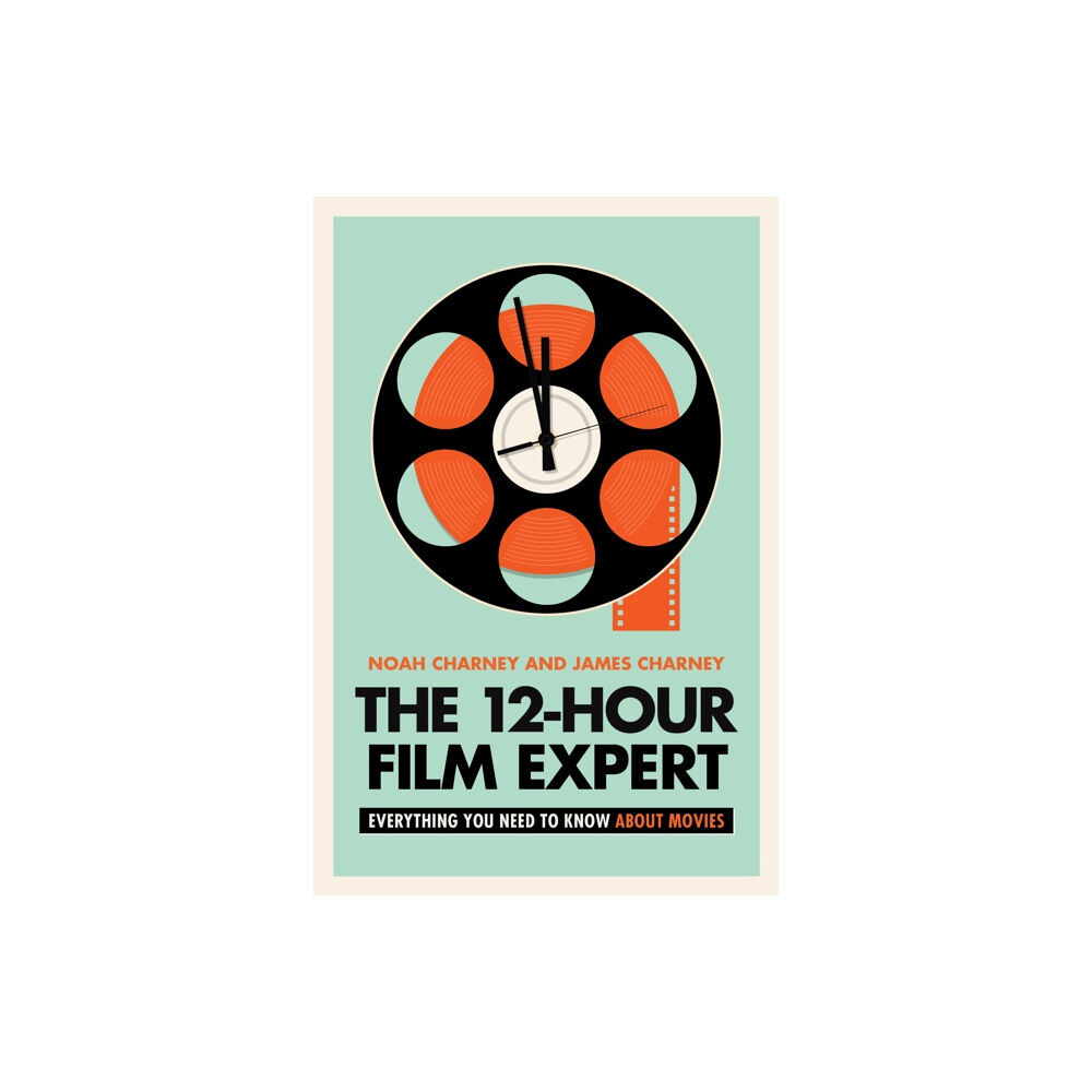 Bloomsbury Publishing PLC The 12-Hour Film Expert (inbunden, eng)