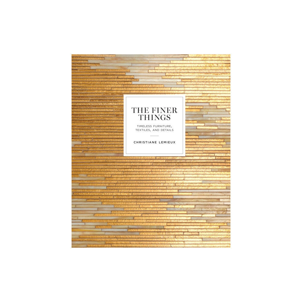 Random House USA Inc The Finer Things (inbunden, eng)