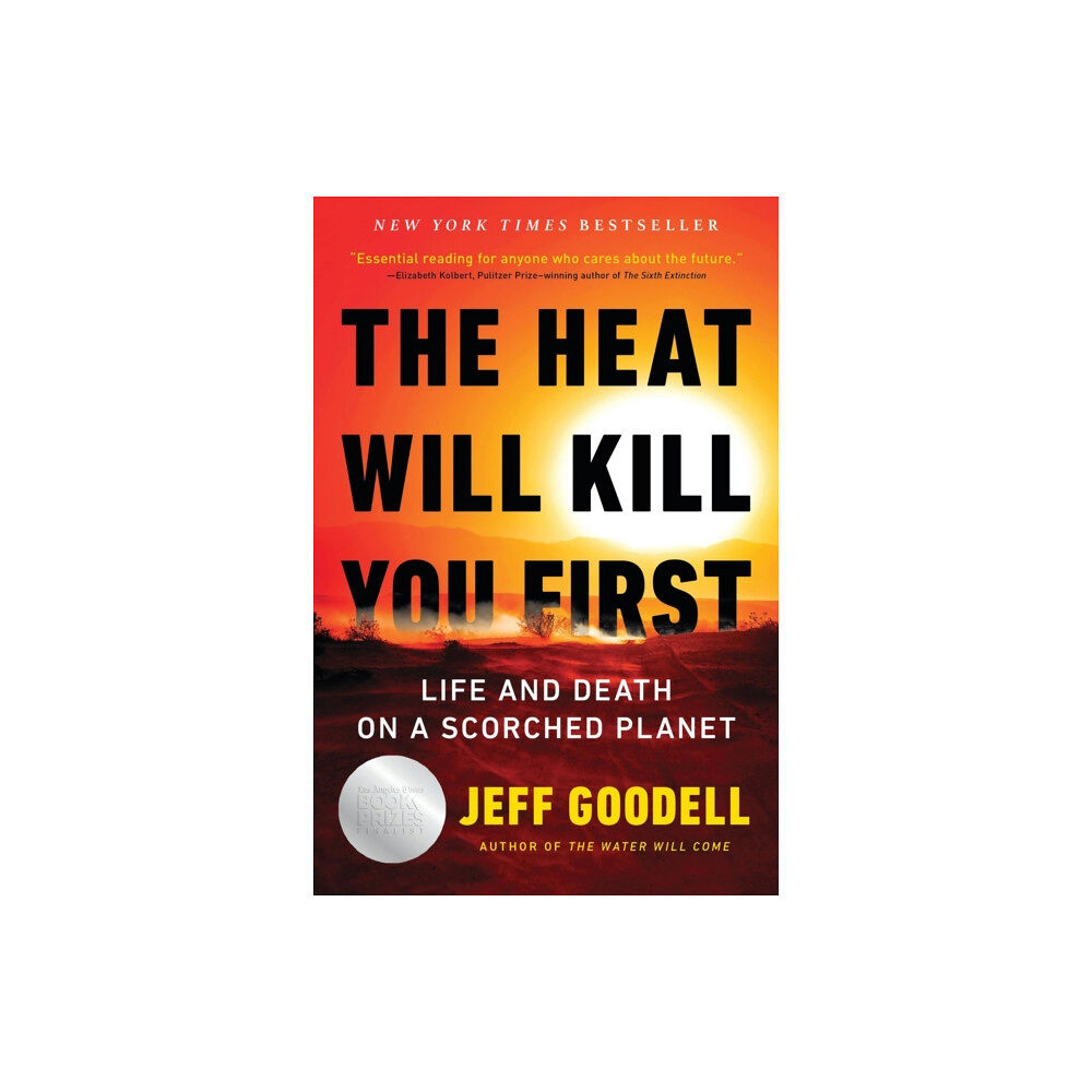 Little, Brown & Company The Heat Will Kill You First (häftad, eng)