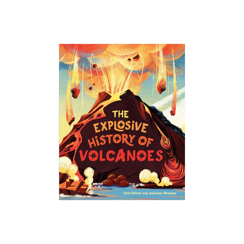 Hachette Children's Group The Explosive History of Volcanoes (häftad, eng)