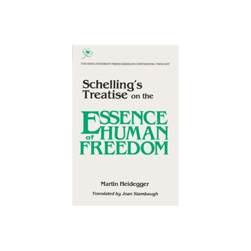 Ohio University Press Schelling's Treatise on the Essence of Human Freedom (häftad, eng)
