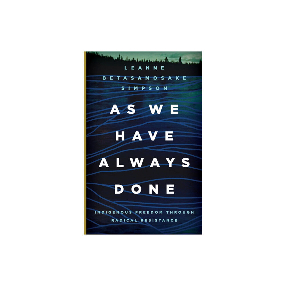 University of Minnesota Press As We Have Always Done (häftad, eng)