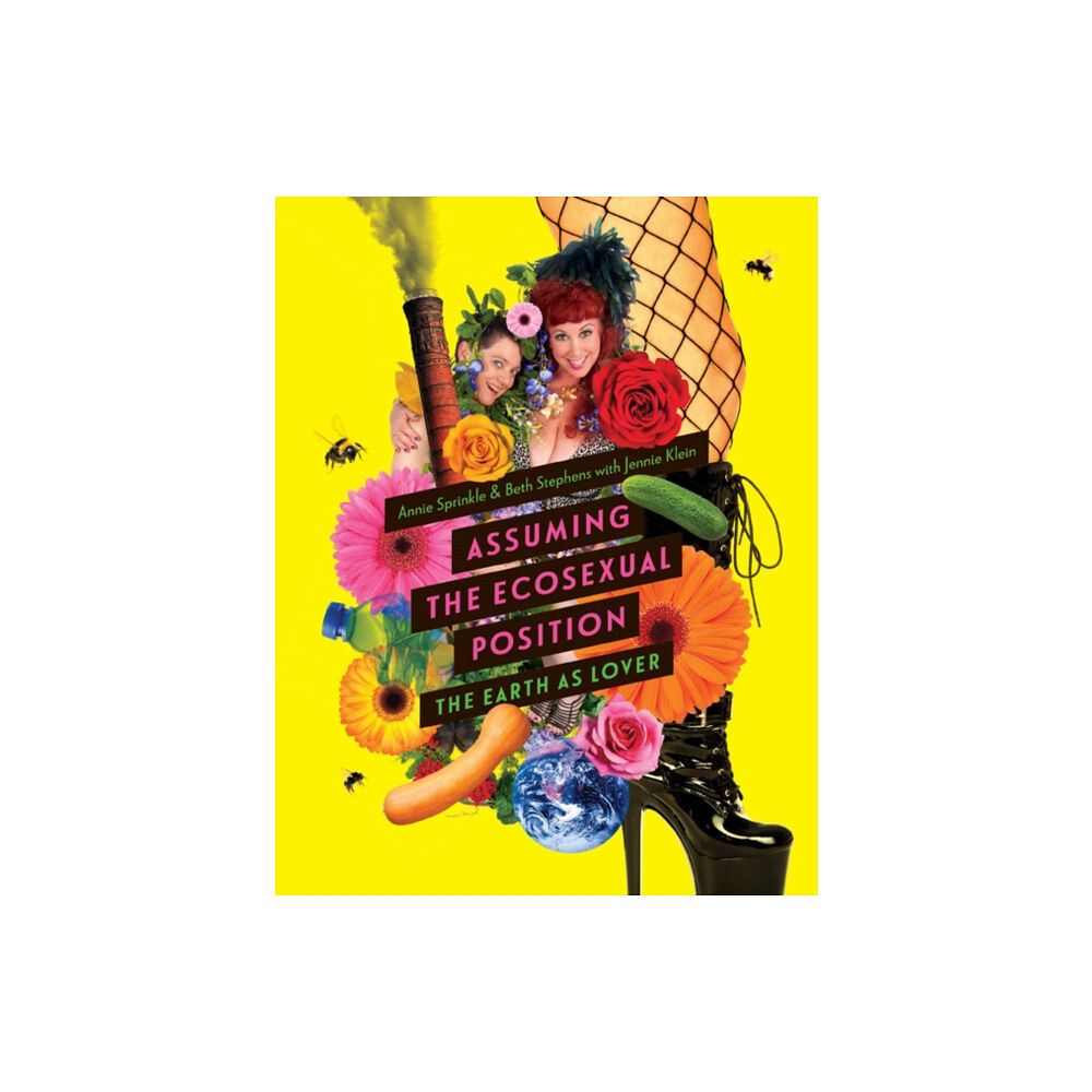 University of Minnesota Press Assuming the Ecosexual Position (häftad, eng)