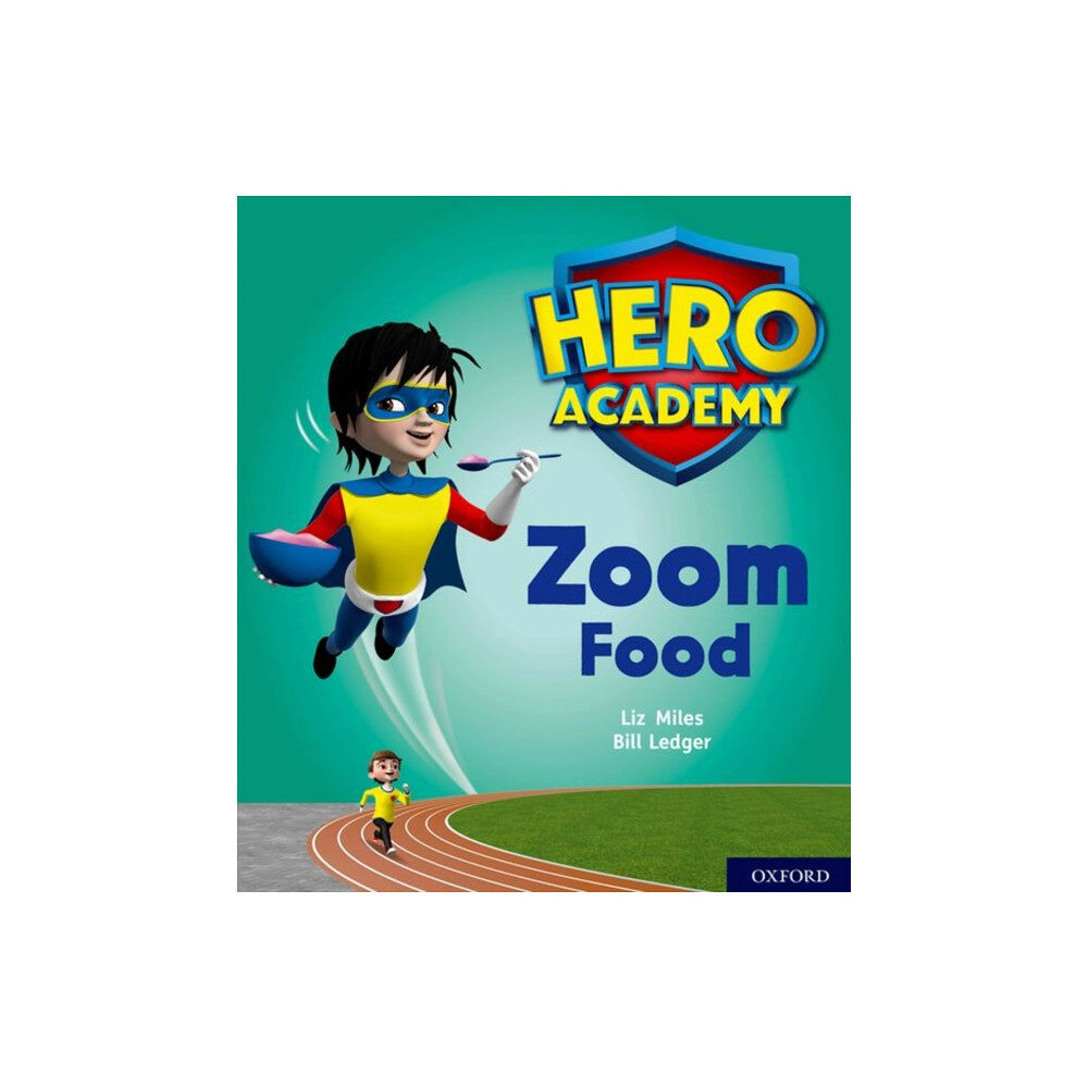 Oxford University Press Hero Academy: Oxford Level 3, Yellow Book Band: Zoom Food (häftad, eng)