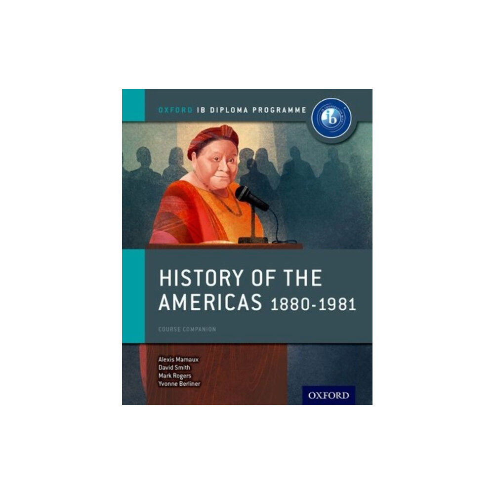 Oxford University Press Oxford IB Diploma Programme: History of the Americas 1880-1981 Course Companion (häftad, eng)