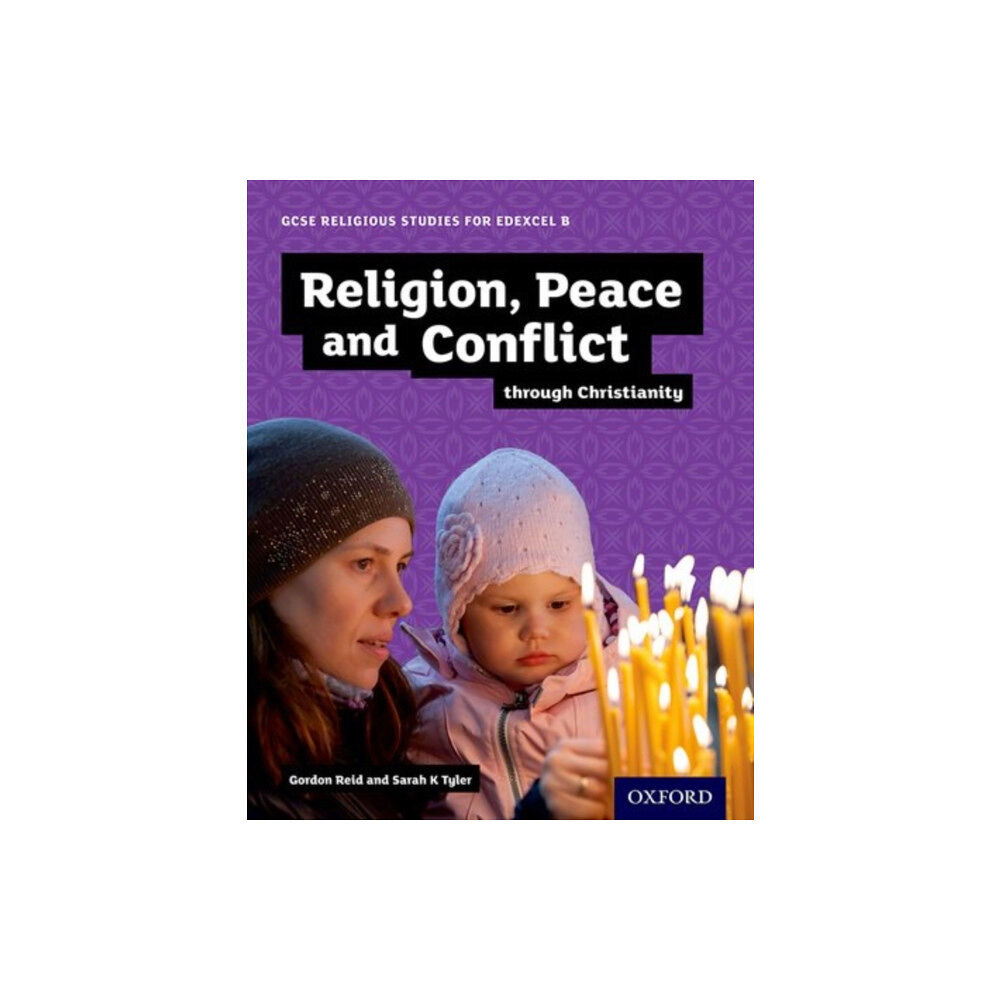 Oxford University Press GCSE Religious Studies for Edexcel B: Religion, Peace and Conflict through Christianity (häftad, eng)