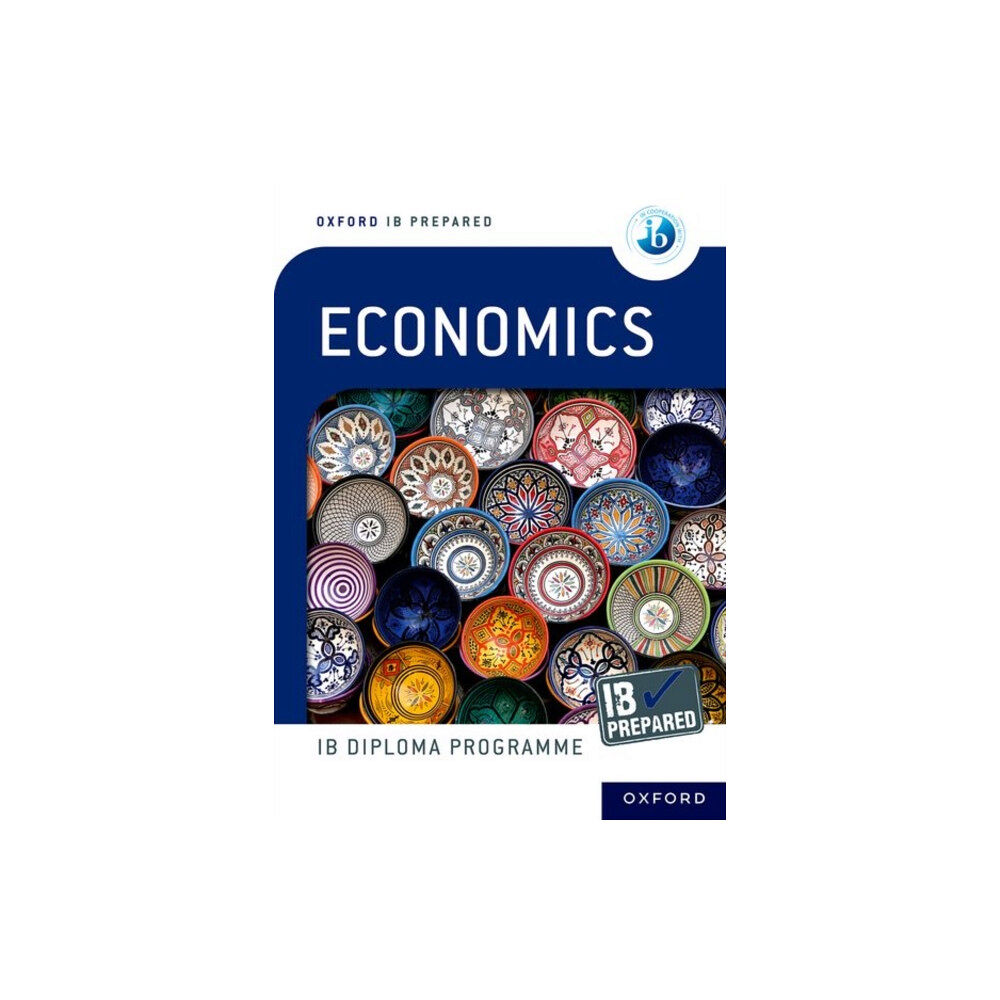 Oxford University Press Oxford Resources for IB Diploma Programme: IB Prepared: Economics (häftad, eng)