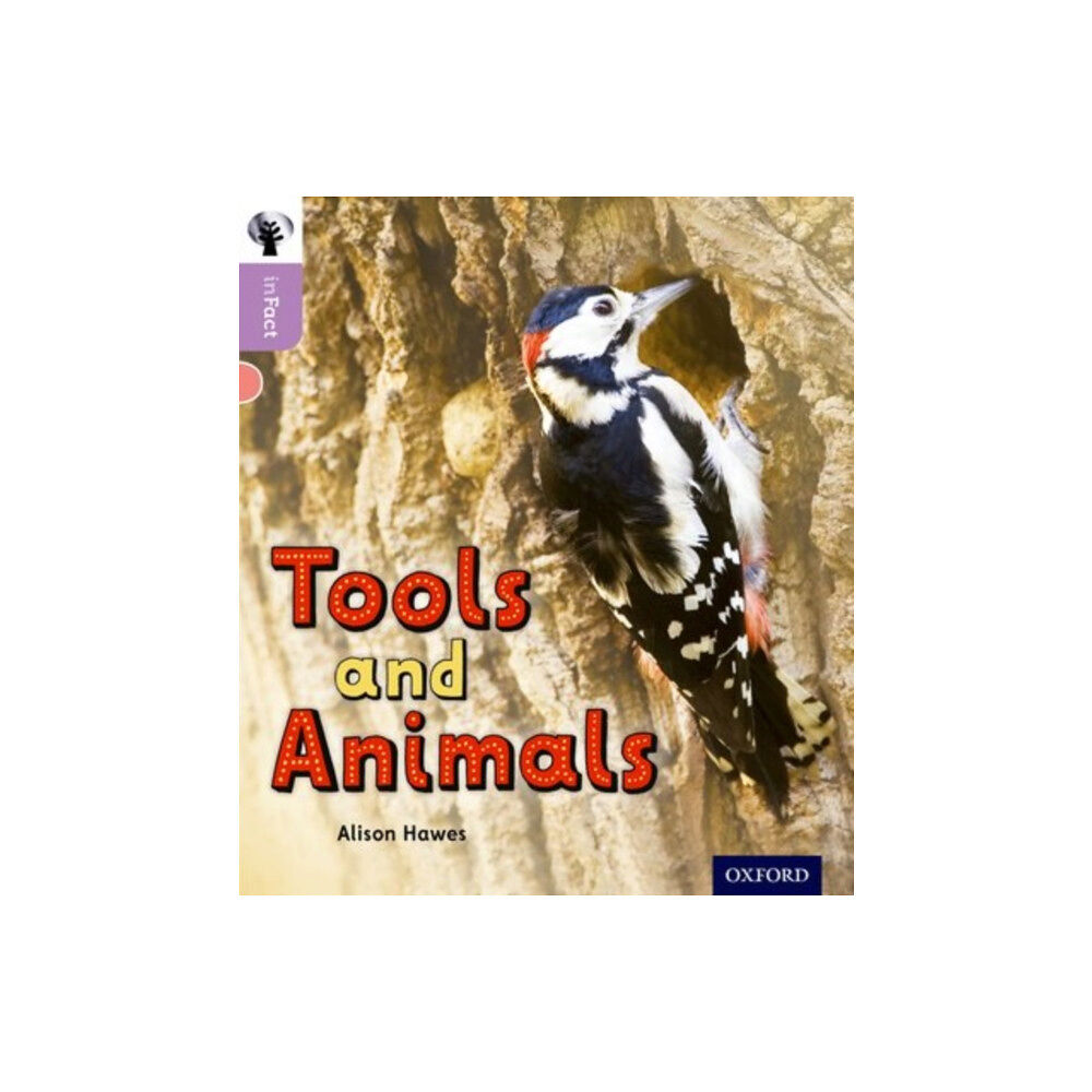 Oxford University Press Oxford Reading Tree inFact: Oxford Level 1+: Tools and Animals (häftad, eng)