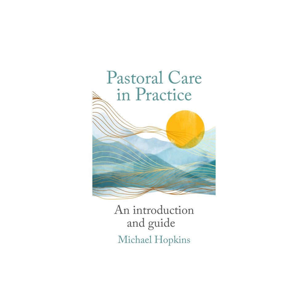 Canterbury Press Norwich Pastoral Care in Practice (häftad, eng)