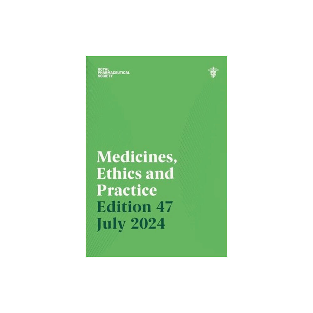 Pharmaceutical Press Medicines, Ethics and Practice Edition 47 (häftad, eng)