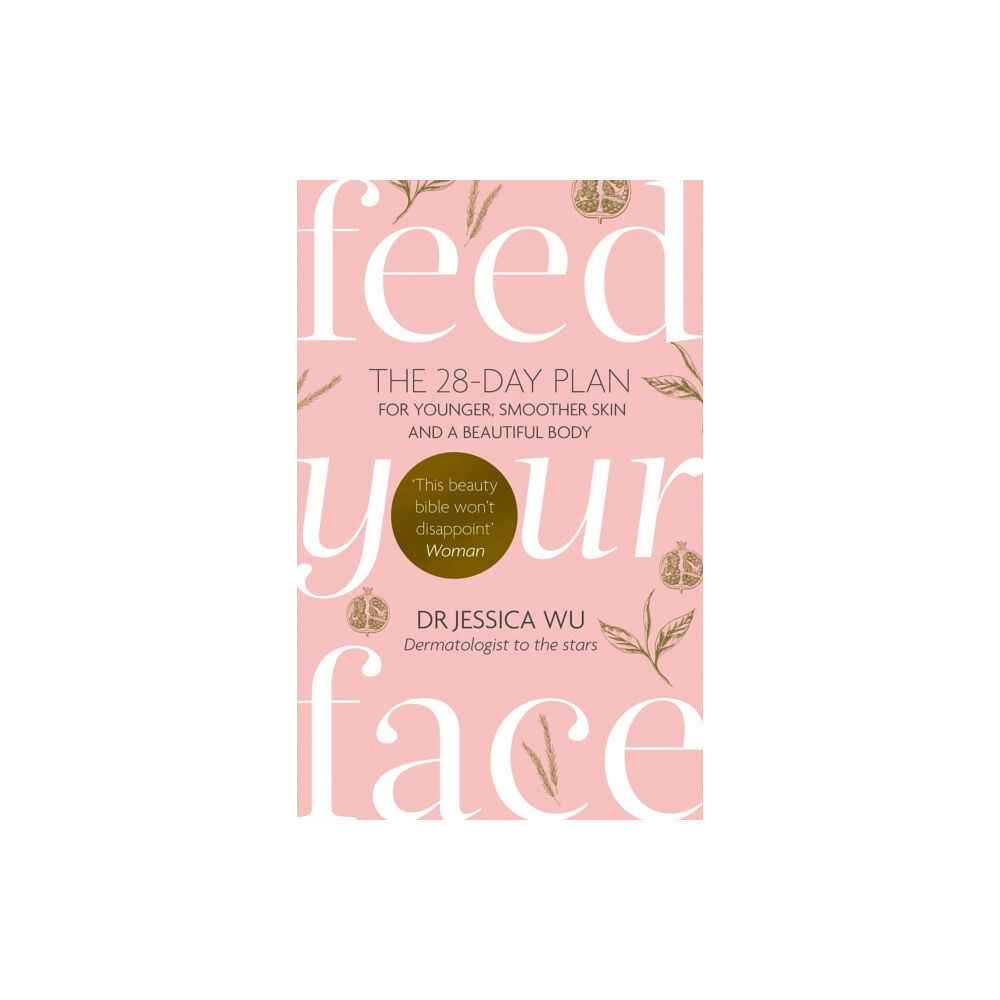 Little, Brown Book Group Feed Your Face (häftad, eng)