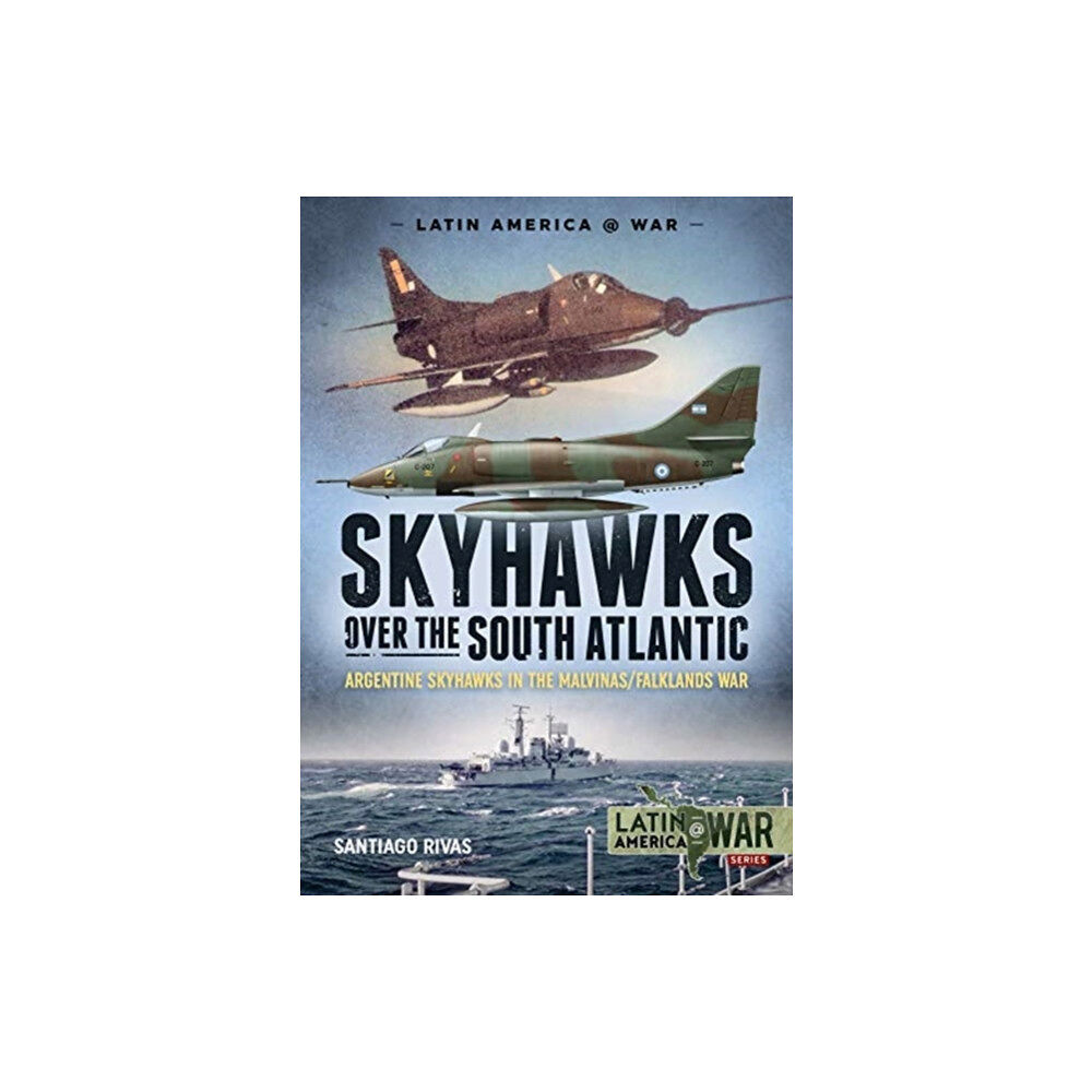 Helion & Company Skyhawks over the South Atlantic (häftad, eng)