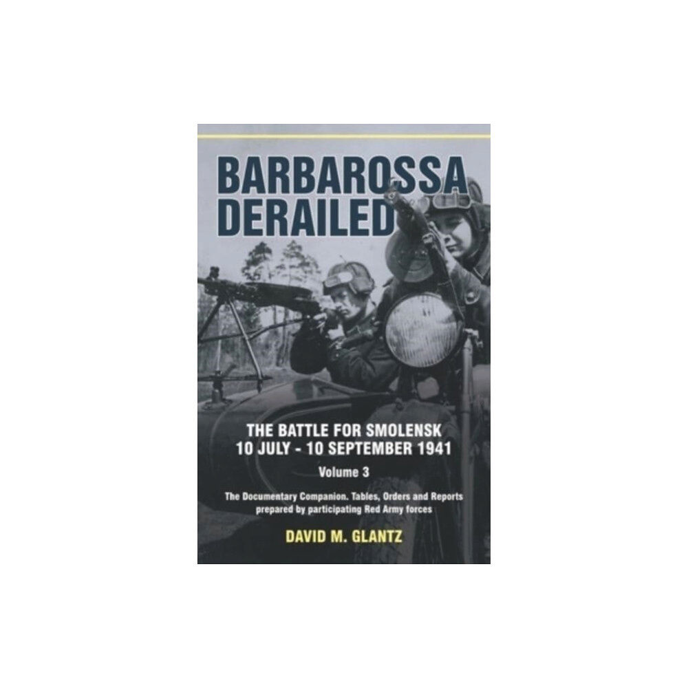 Helion & Company Barbarossa Derailed: The Battle for Smolensk 10 July-10 September 1941 (häftad, eng)
