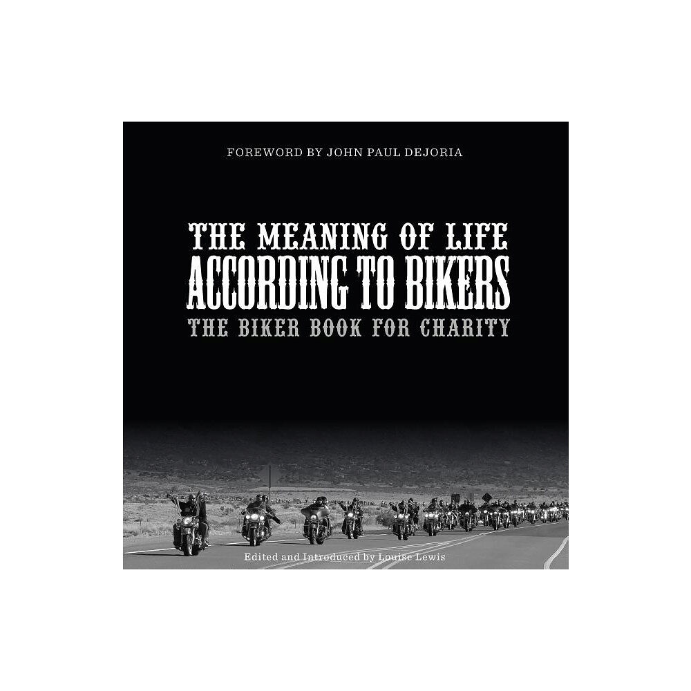 Schiffer Publishing The Meaning Of Life According To Bikers (inbunden, eng)
