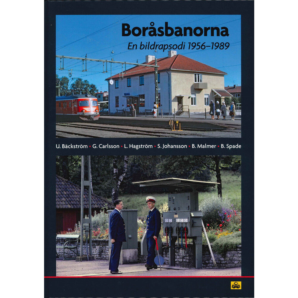 Ulf Bäckström Boråsbanorna : en bildrapsodi 1956-1989 (bok, kartonnage)