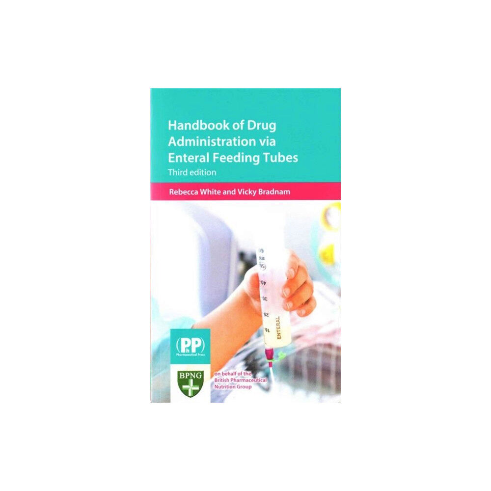 Pharmaceutical Press Handbook of Drug Administration via Enteral Feeding Tubes (häftad, eng)