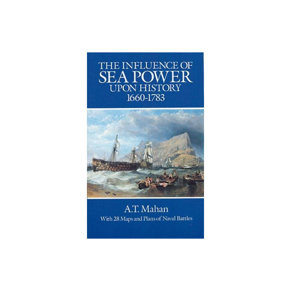 Dover publications inc. The Influence of Sea Power Upon History, 1660-1783 (häftad, eng)