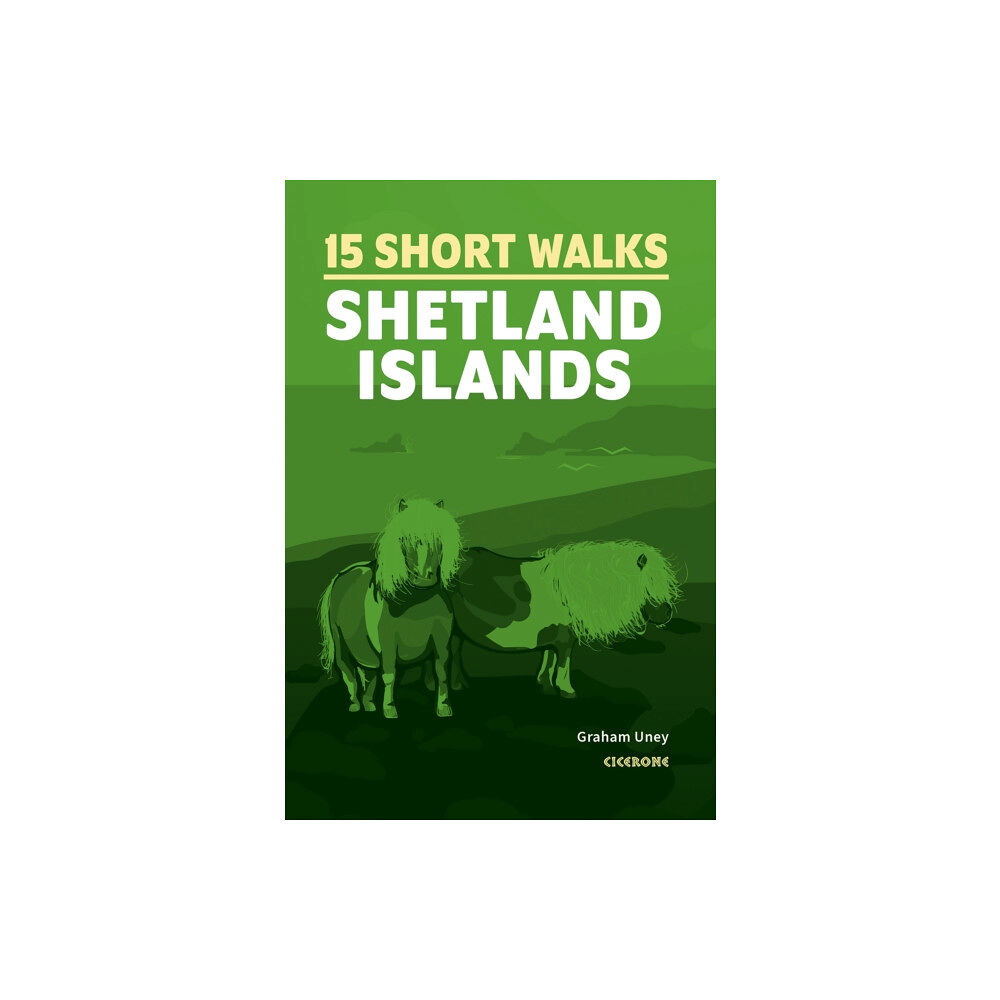 Cicerone Press 15 Short Walks on the Shetland Islands (häftad, eng)