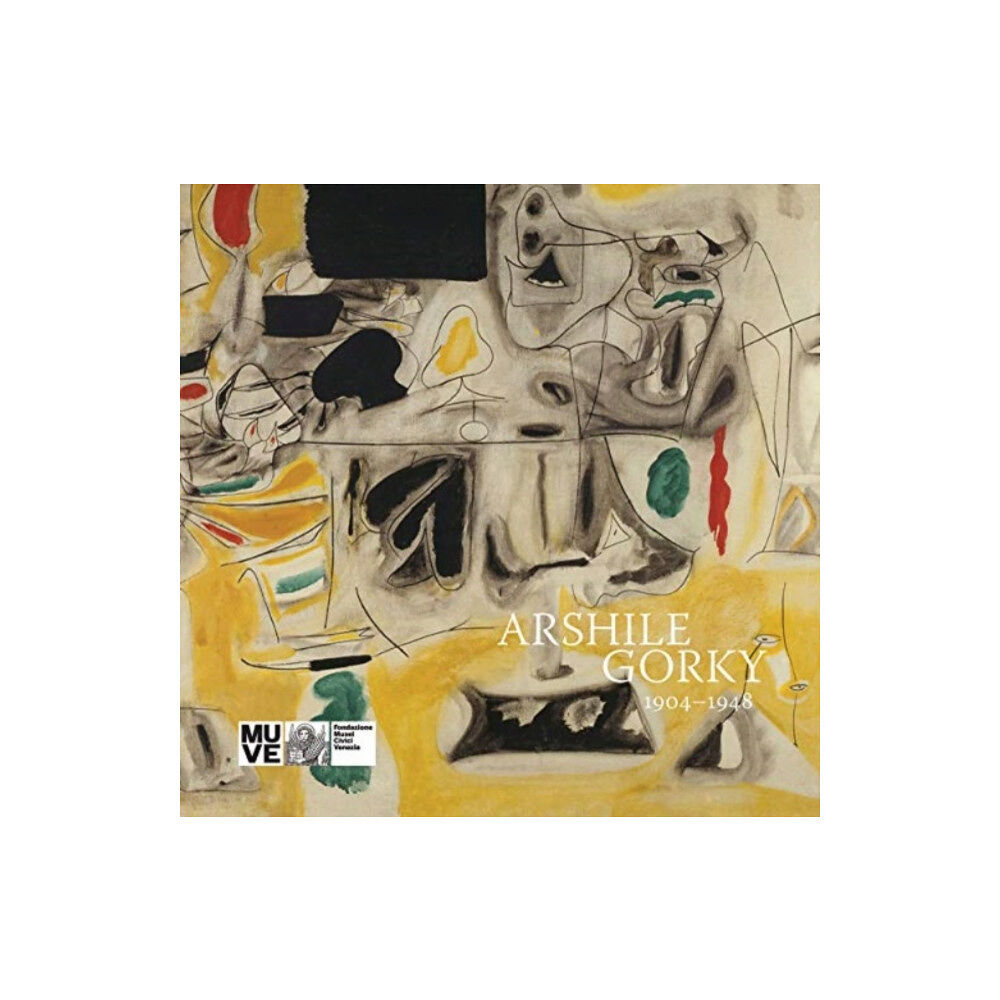 Hauser & Wirth Arshile Gorky: 1904-1948 (inbunden, eng)