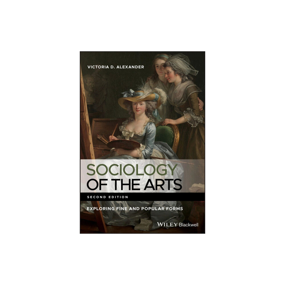 John Wiley And Sons Ltd Sociology of the Arts (häftad, eng)