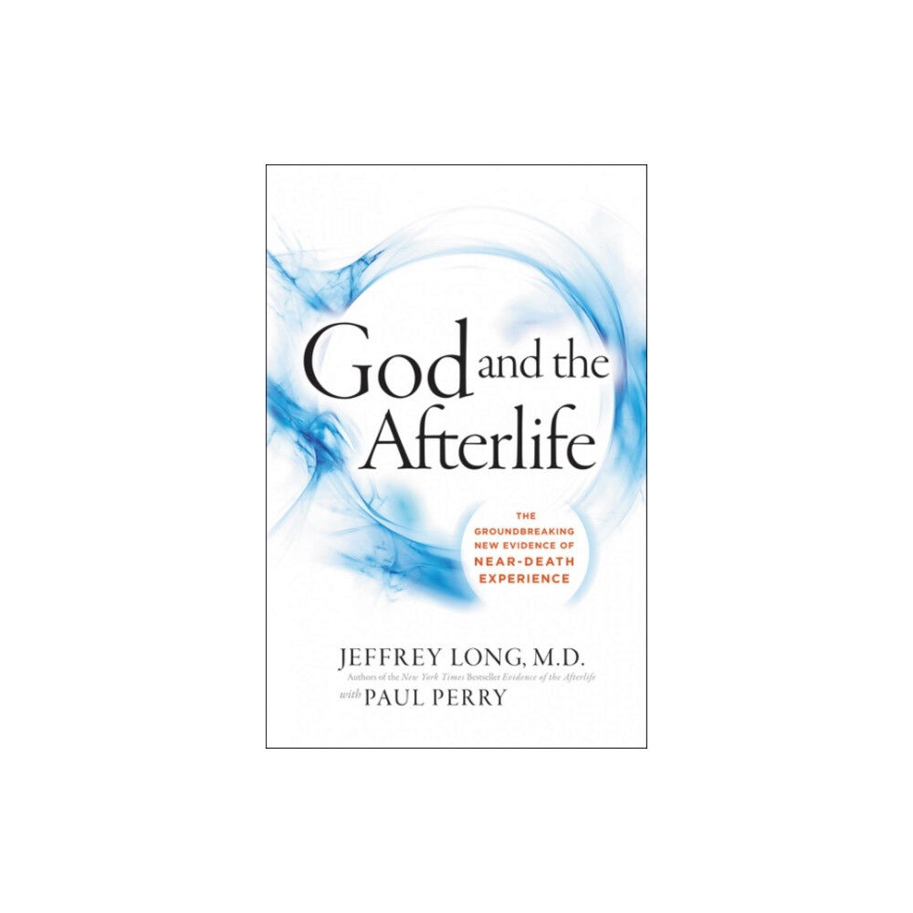 Harpercollins publishers inc God And The Afterlife: The Groundbreaking New Evidence For God And Near-Death Experience (häftad, eng)