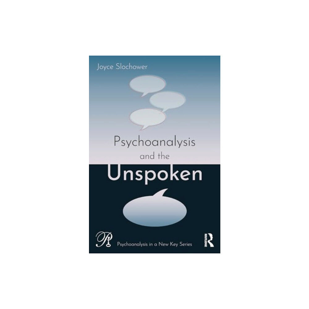 Taylor & francis ltd Psychoanalysis and the Unspoken (häftad, eng)