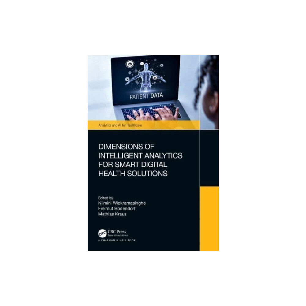 Taylor & francis ltd Dimensions of Intelligent Analytics for Smart Digital Health Solutions (häftad, eng)
