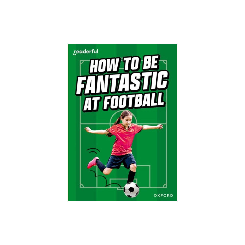 Oxford University Press Readerful Rise: Oxford Reading Level 8: How to be Fantastic at Football (häftad, eng)