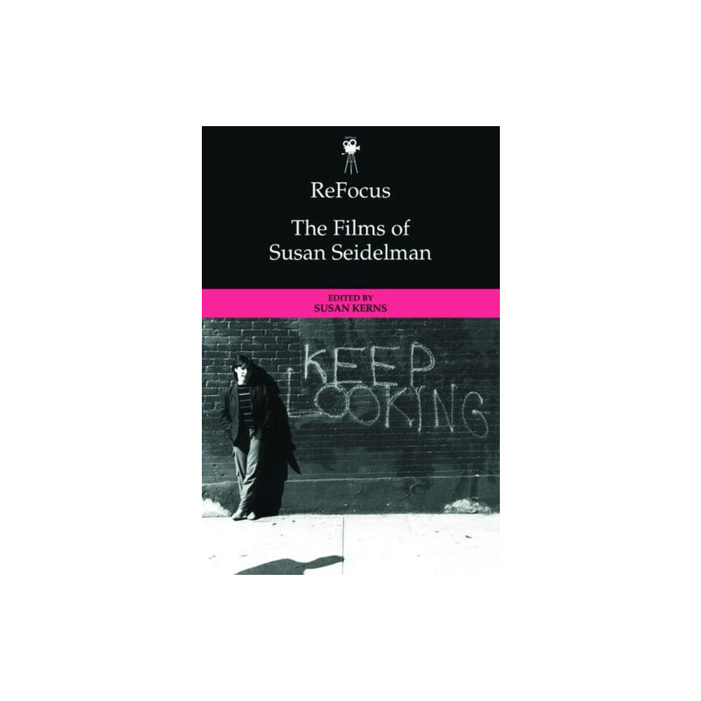 Edinburgh university press ReFocus: The Films of Susan Seidelman (inbunden, eng)