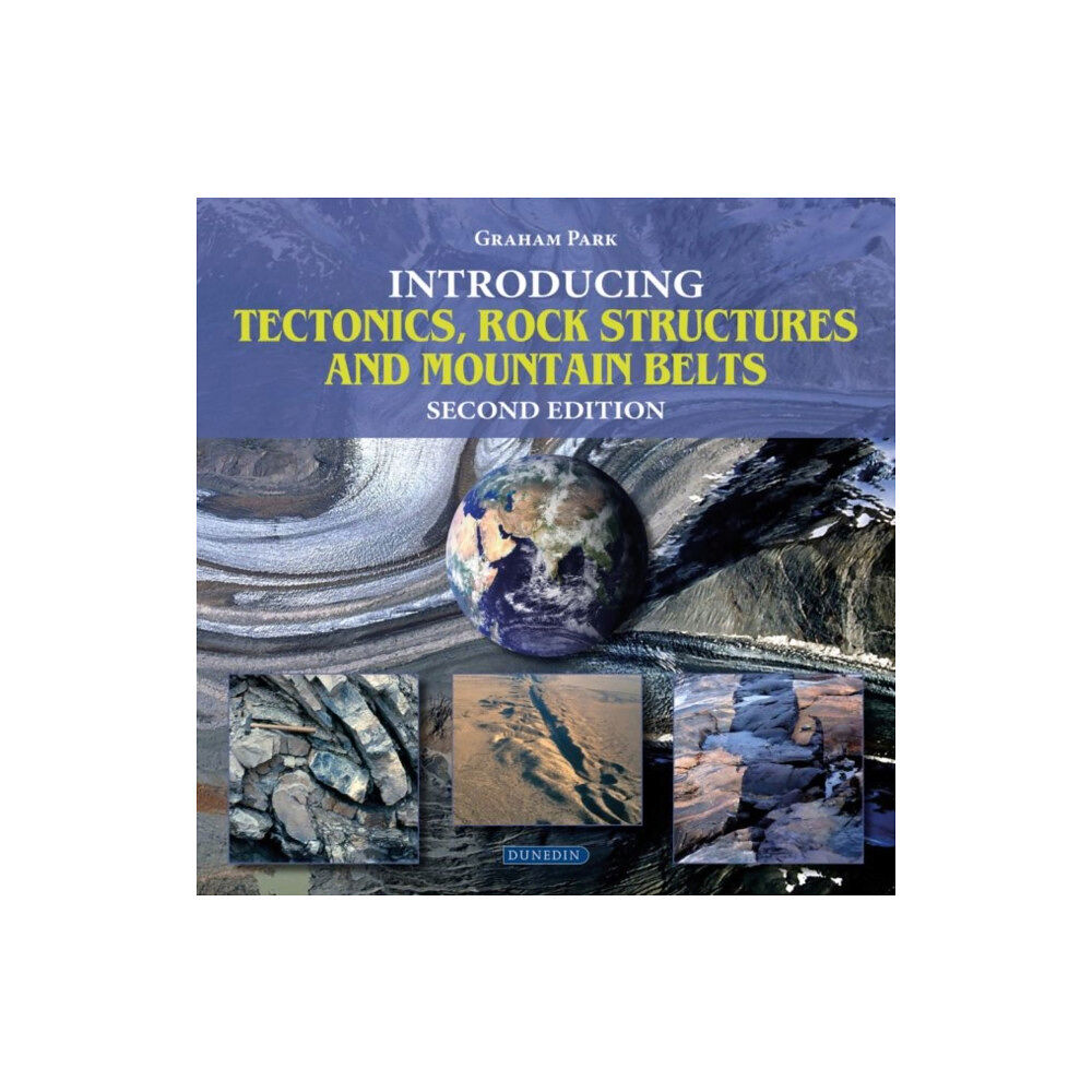 Liverpool University Press Introducing Tectonics, Rock Structures and Mountain Belts (häftad, eng)