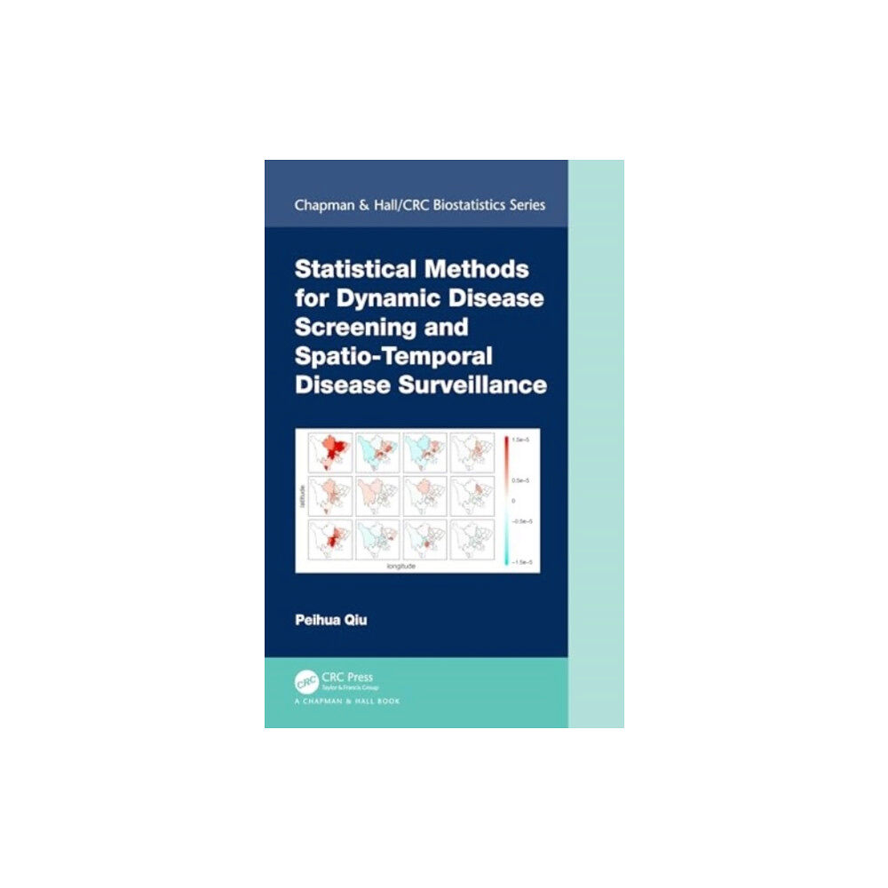 Taylor & francis ltd Statistical Methods for Dynamic Disease Screening and Spatio-Temporal Disease Surveillance (inbunden, eng)
