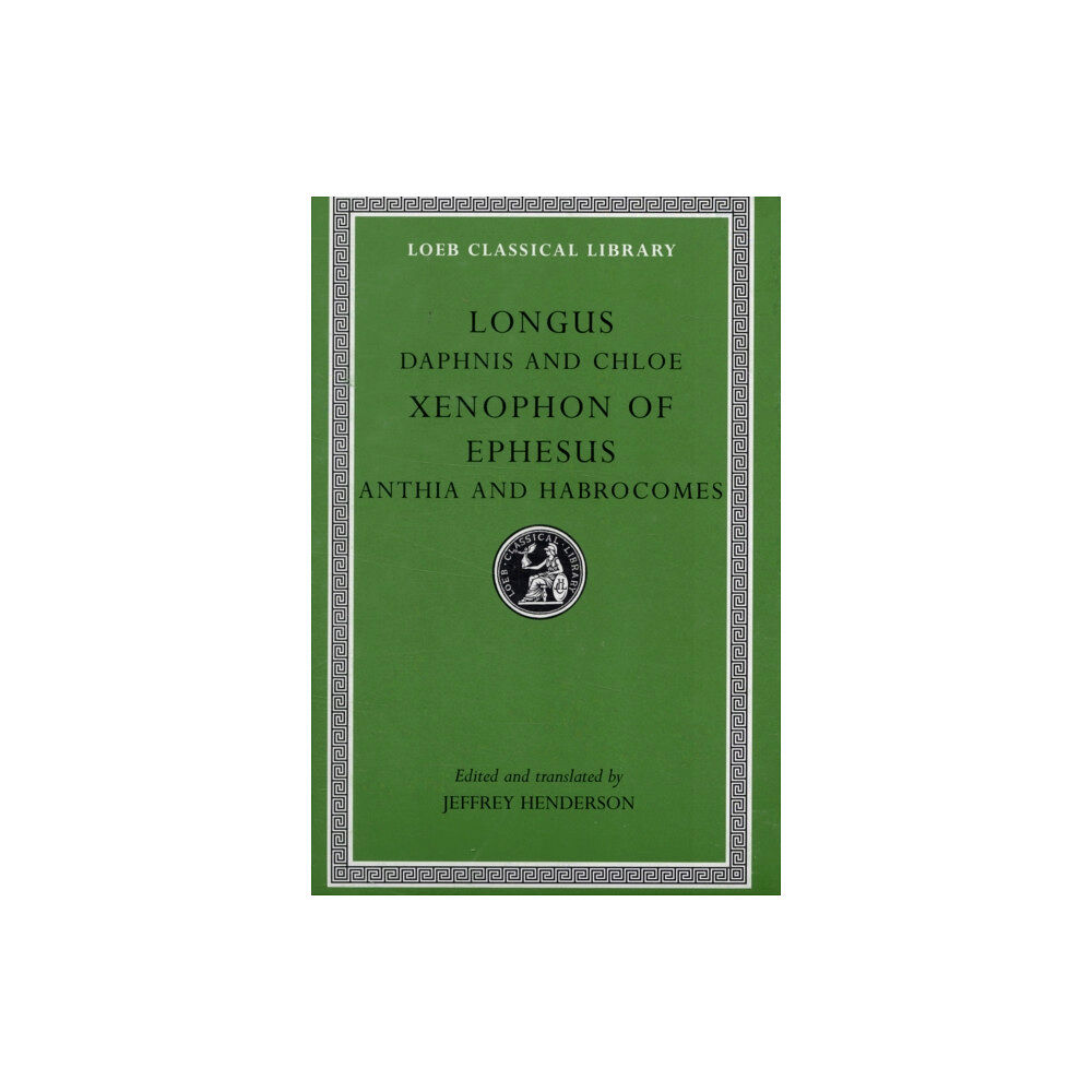 Harvard university press Daphnis and Chloe. Anthia and Habrocomes (inbunden, eng)