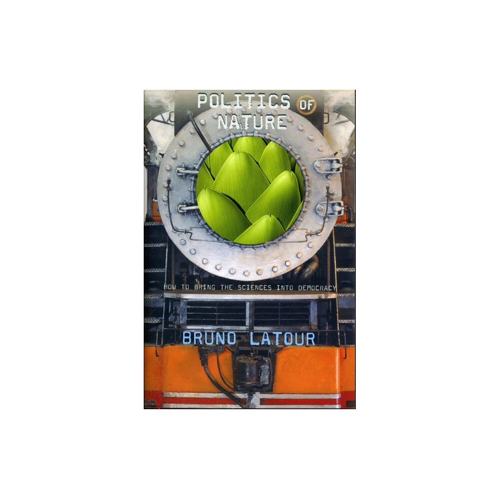 Harvard university press Politics of Nature (häftad, eng)