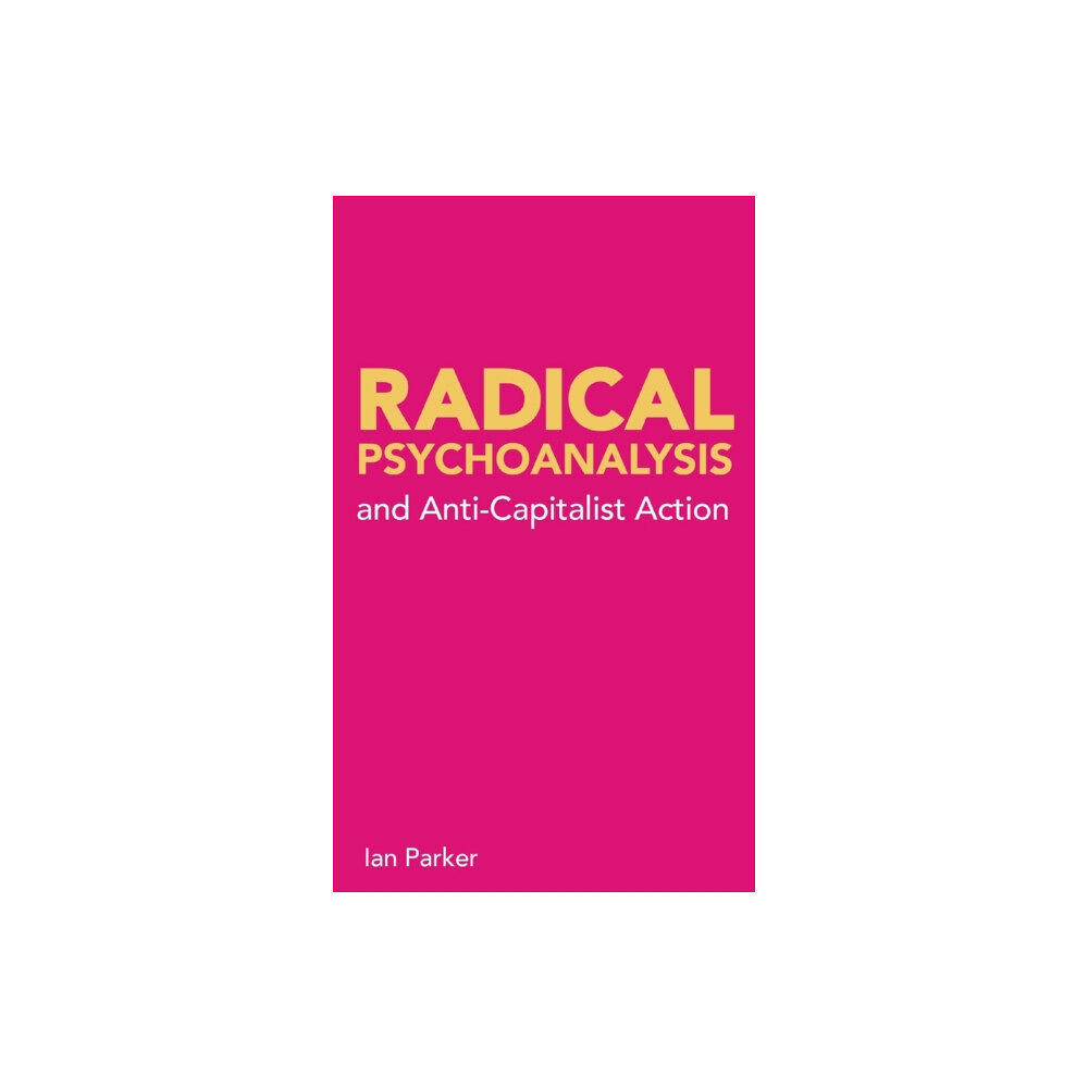 Resistance Books Radical Psychoanalysis and Anti-Capitalist Action (häftad, eng)