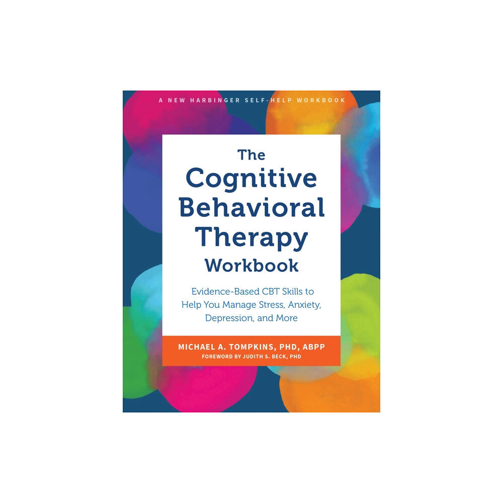 New Harbinger Publications The Cognitive Behavioral Therapy Workbook (häftad, eng)